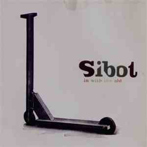 Sibot - In With The Old