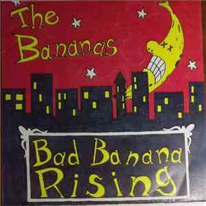 The Bananas - Bad Banana Rising