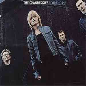 The Cranberries - You And Me