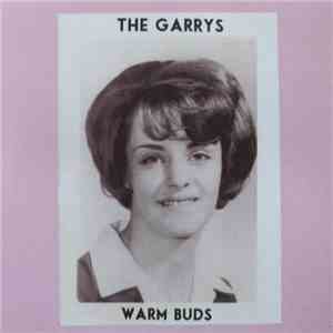 The Garrys - Warm Buds