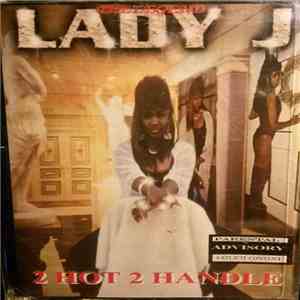 The Legend Lady J - 2 Hot 2 Handle