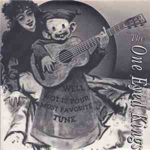 The One Eyed Kings - Well Wot Is Your Most Favorite Tune