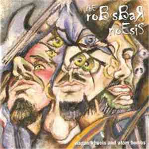 The Rob Sbar Noesis - Wagon Wheels and Atom Bombs