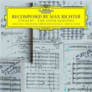 Vivaldi Recomposed By Max Richter / Daniel Hope · Konzerthaus Kammerorchester Berlin · André de Ridder - The Four Seasons