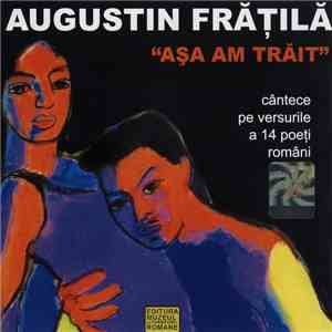 Augustin Frățilă - Volumul 2 - Așa Am Trăit (Cântece Pe Versurile A 14 Poeți Români)