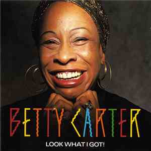 Betty Carter - Look What I Got