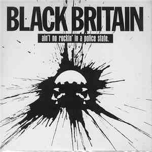 Black Britain - Ain't No Rockin' In A Police State