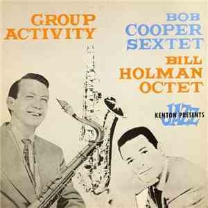 Bob Cooper Sextet / Bill Holman Octet - Group Activity
