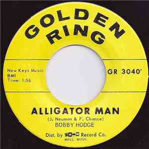 Bobby Hodge - Alligator Man