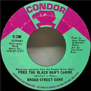 Broad Street Gang - Free The Black Man's Chains / 12th Street Man'