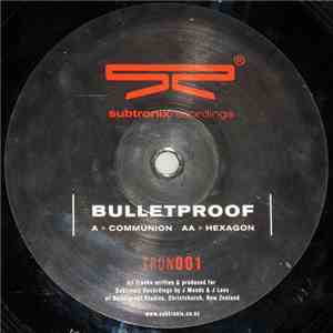 Bulletproof - Communion / Hexagon