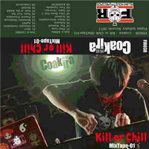 Coakira - Kill or Chill (MixTape-01)