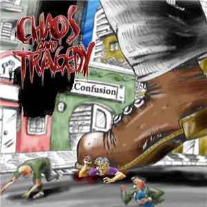 Confusion  - Chaos And Tragedy