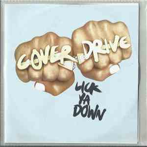 Cover Drive - Lick Ya Down
