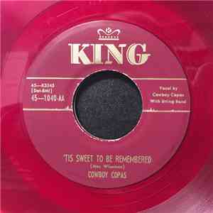 Cowboy Copas - 'Tis Sweet To Be Remembered / I'll Pay The Price