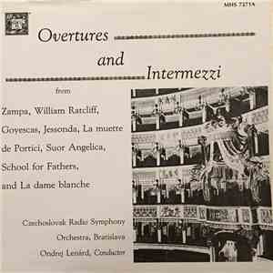 Czechoslovak Radio Symphony Orchestra, Bratislava [Conducted By] Ondrej Lenárd - Overtures And Intermezzi From Zampa, William Ratcliff, Goyescas, Jessonda, La Muette De Portici, Suor Angelica, School For Fathers, And La Dame Blanche