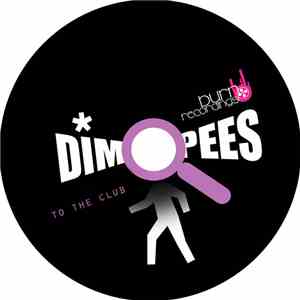 Dim Pees - To The Club