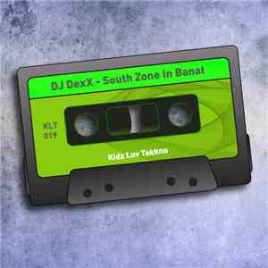 DJ DexX - South Zone In Banat