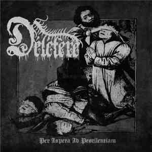 Délétère - Per Aspera Ad Pestilentiam