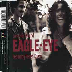 Eagle-Eye Featuring Neneh Cherry - Long Way Around