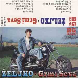 Željko - Grmi Seva