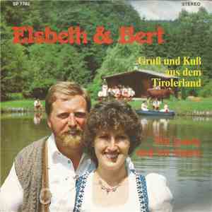 Elsbeth & Bert - Gruß Und Kuß Aus Dem Tirolerland / Wir Jodeln Und Wir Singen