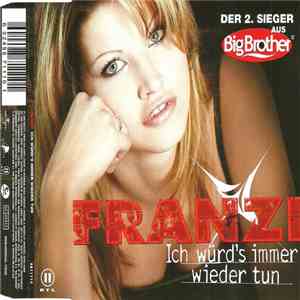 Franzi - Ich Würd's Immer Wieder Tun