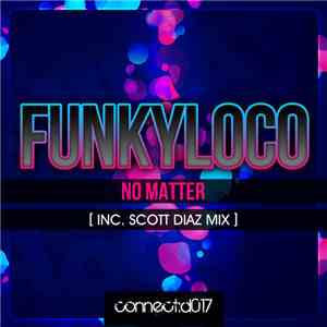Funkyloco - No Matter