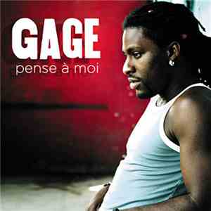 Gage  - Pense À Moi