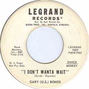 Gary (U.S.) Bonds - I Don't Wanta Wait / What A Dream