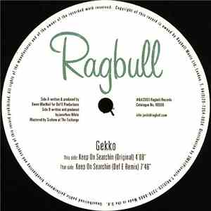 Gekko  - Keep On Searchin