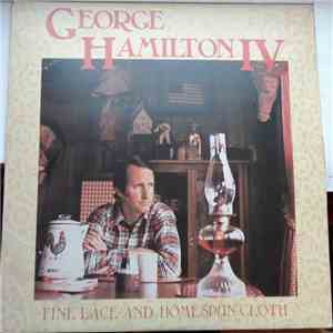 George Hamilton IV - Fine Lace And Homespun Cloth