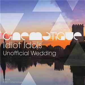 Idiot Idols - Unofficial Wedding