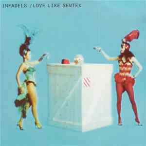 Infadels - Love Like Semtex