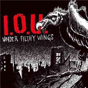 I.O.U.  - Under Filthy Wings