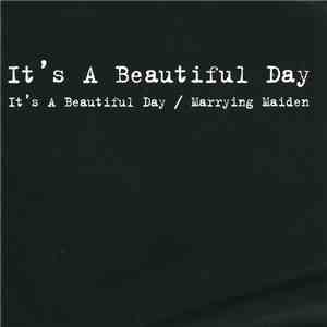 It's A Beautiful Day - It's A Beautiful Day / Marrying Maiden