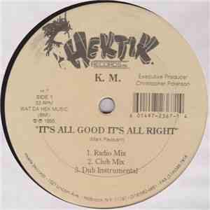 K.M. - It's All Good It's All Right