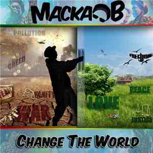 Macka.B - Change The World