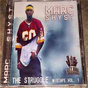 Marc Shyst - The Struggle: Mixtape Vol. 1