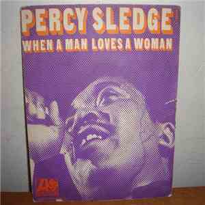 Percy Sledge - When A Man Loves A Woman / Love Me Tender