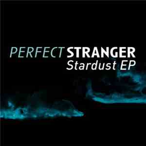 Perfect Stranger - Stardust EP