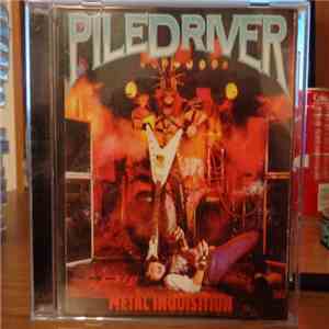Piledriver - Metal Inquisition / Stay Ugly