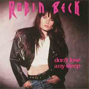 Robin Beck - Don`t Lose Any Sleep