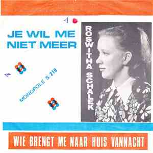 Roswitha - Wie Brengt Me Naar Huis Vannacht / Je Wil Me Niet Meer