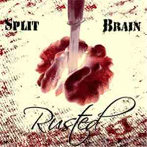 Rusted - Split Brain