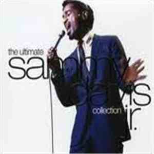 Sammy Davis Jr. - The Ultimate Sammy Davis Jr. Collection