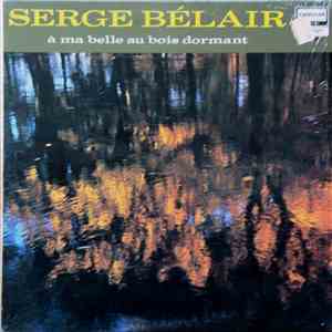 Serge Bélair - À Ma Belle Au Bois Dormant