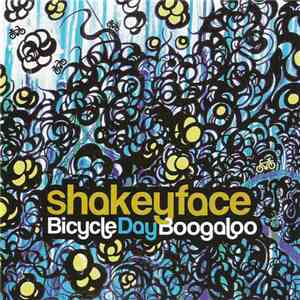 Shakeyface - Bicycle Day Boogaloo