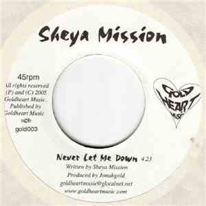 Sheya Mission - Never Let Me Down