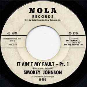 Smokey Johnson - It Ain't My Fault